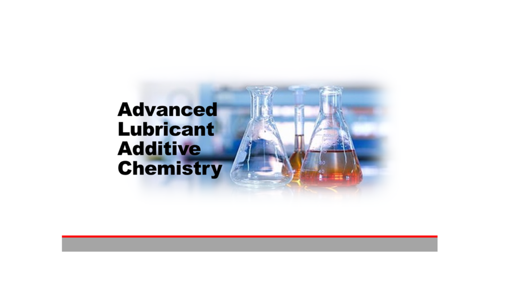Advanced Lubricant Additive Chemistry Lubricant.Training